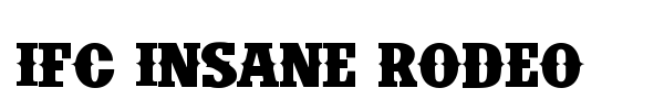 IFC Insane Rodeo font preview